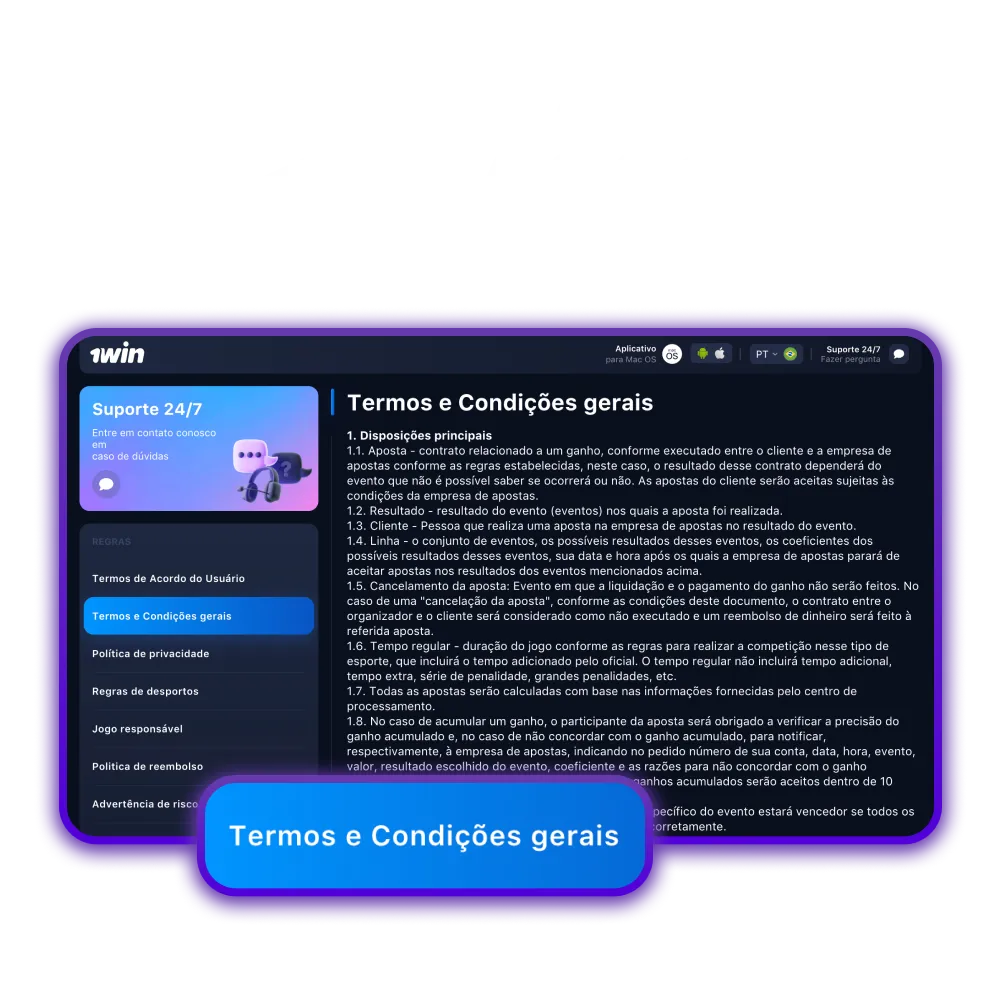 O utilizador deve respeitar os Termos e Condições do 1Win.